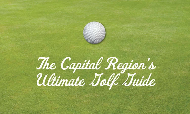 The Capital Region’s Ultimate Golf Guide